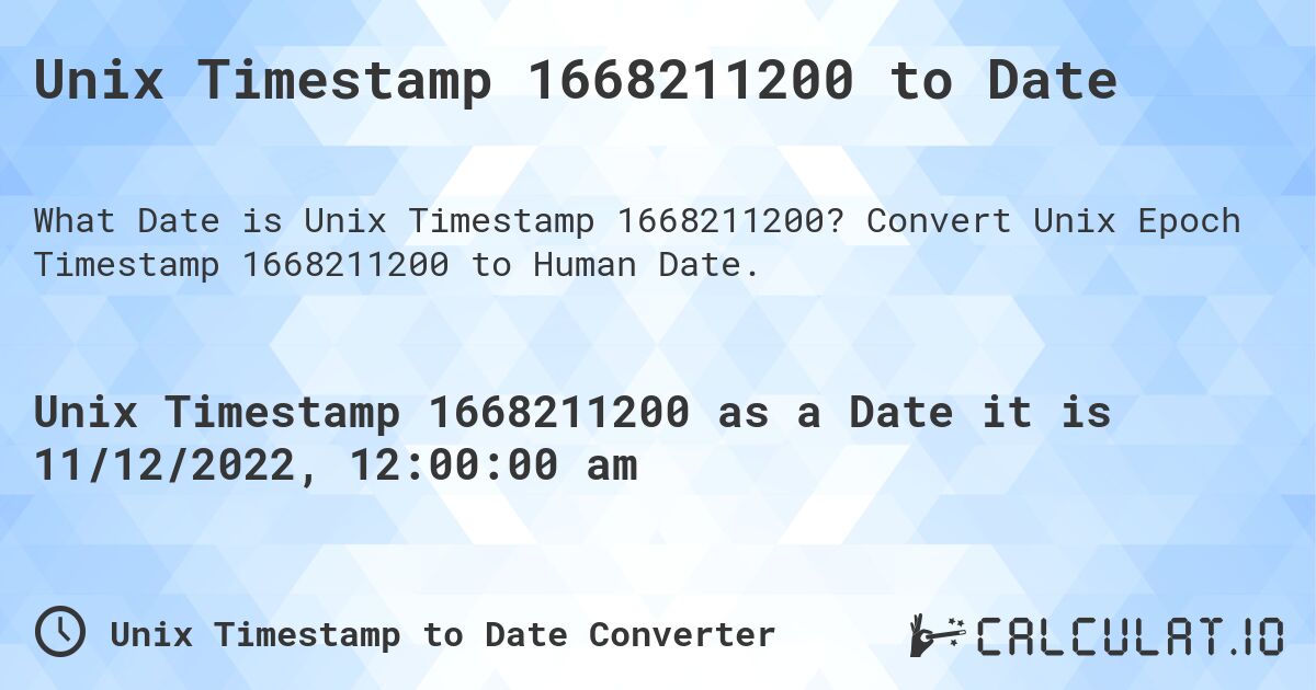 Unix Timestamp 1668211200 to Date. Convert Unix Epoch Timestamp 1668211200 to Human Date.