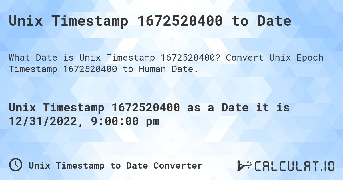 Unix Timestamp 1672520400 to Date. Convert Unix Epoch Timestamp 1672520400 to Human Date.