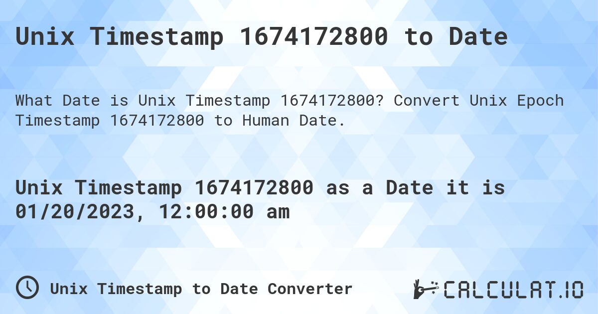 Unix Timestamp 1674172800 to Date. Convert Unix Epoch Timestamp 1674172800 to Human Date.