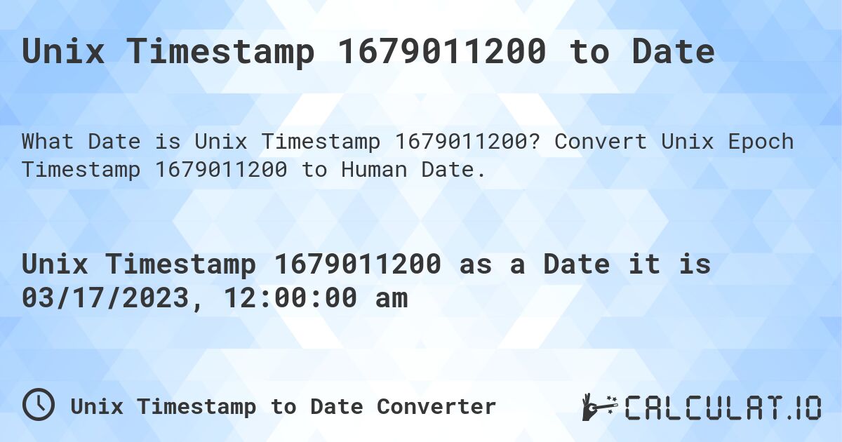 Unix Timestamp 1679011200 to Date. Convert Unix Epoch Timestamp 1679011200 to Human Date.