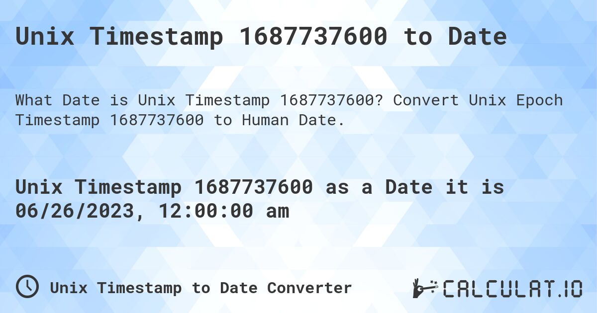 Unix Timestamp 1687737600 to Date. Convert Unix Epoch Timestamp 1687737600 to Human Date.