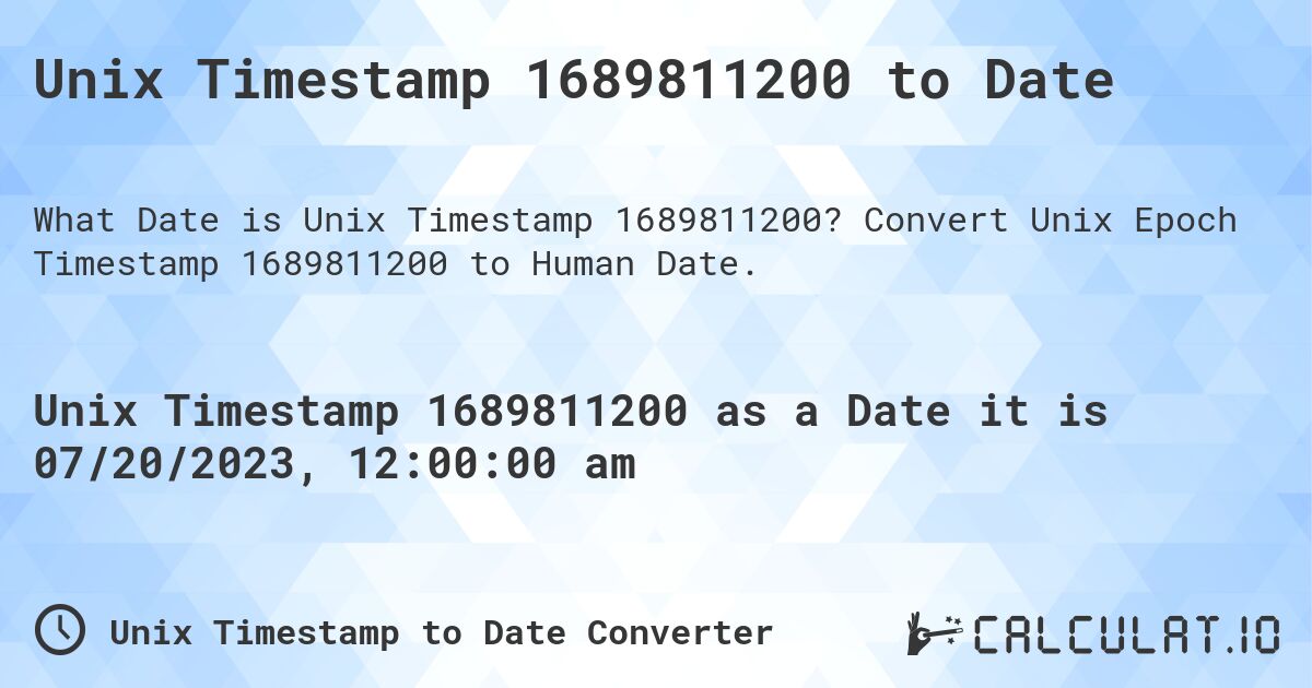Unix Timestamp 1689811200 to Date. Convert Unix Epoch Timestamp 1689811200 to Human Date.
