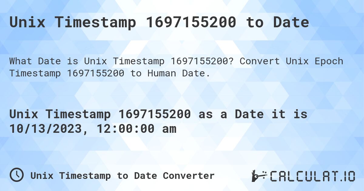 Unix Timestamp 1697155200 to Date. Convert Unix Epoch Timestamp 1697155200 to Human Date.