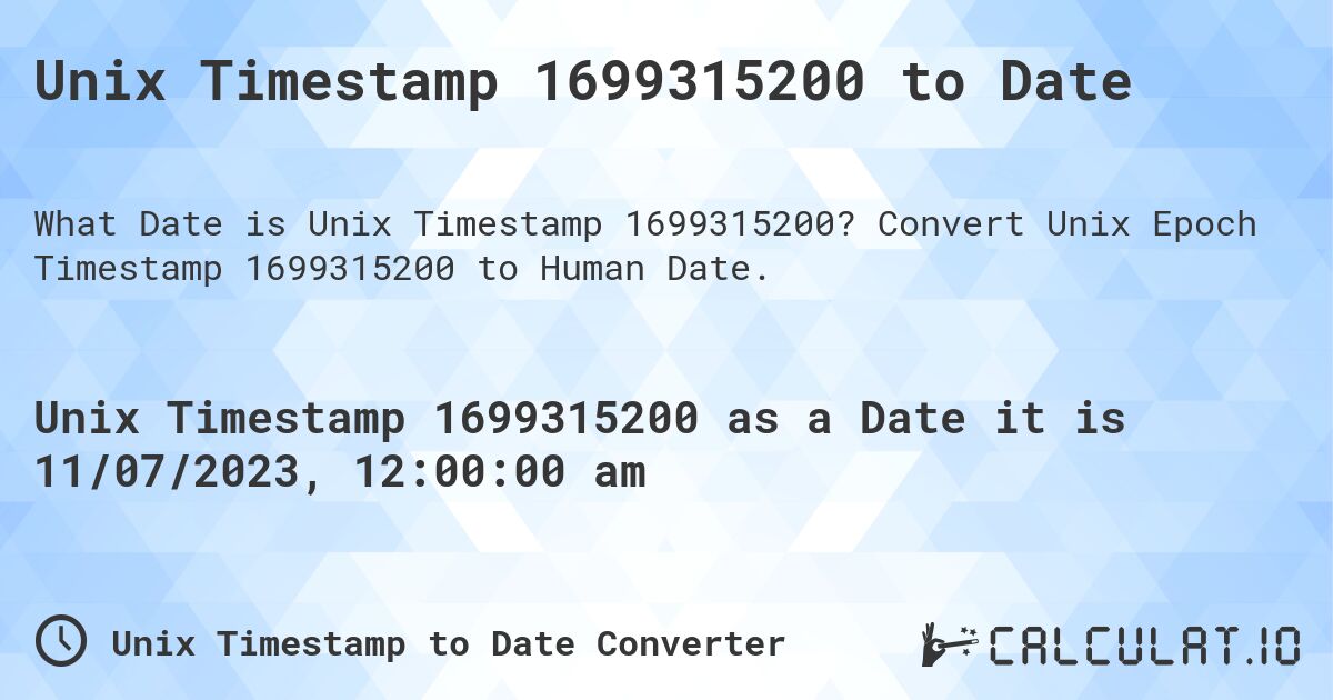 Unix Timestamp 1699315200 to Date. Convert Unix Epoch Timestamp 1699315200 to Human Date.