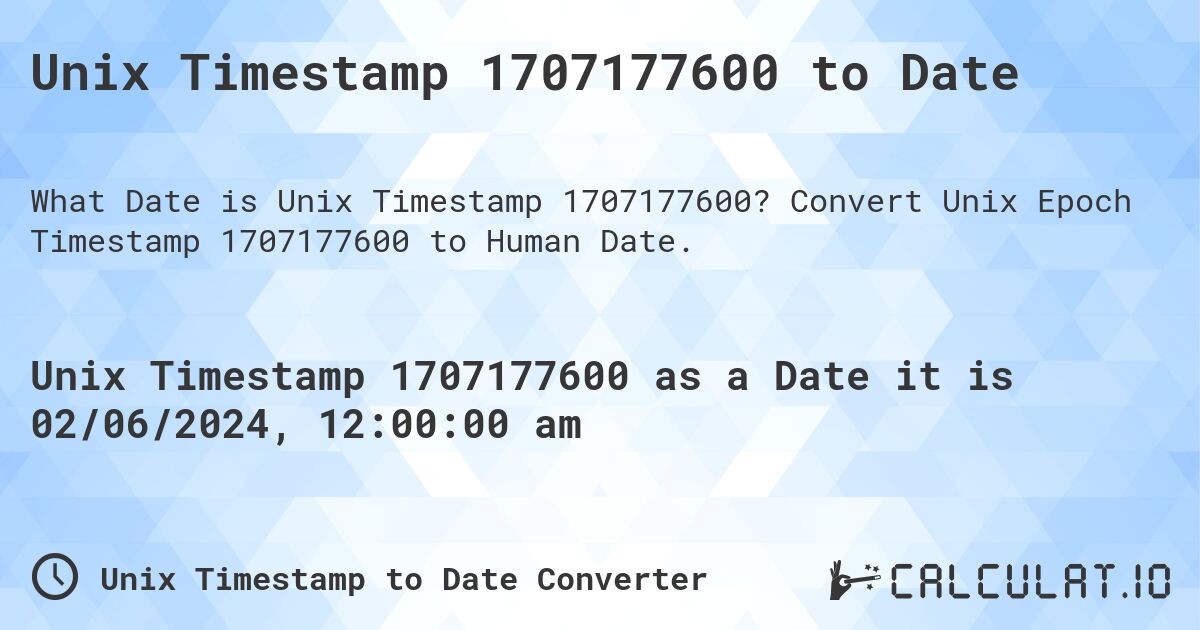 Unix Timestamp 1707177600 to Date. Convert Unix Epoch Timestamp 1707177600 to Human Date.