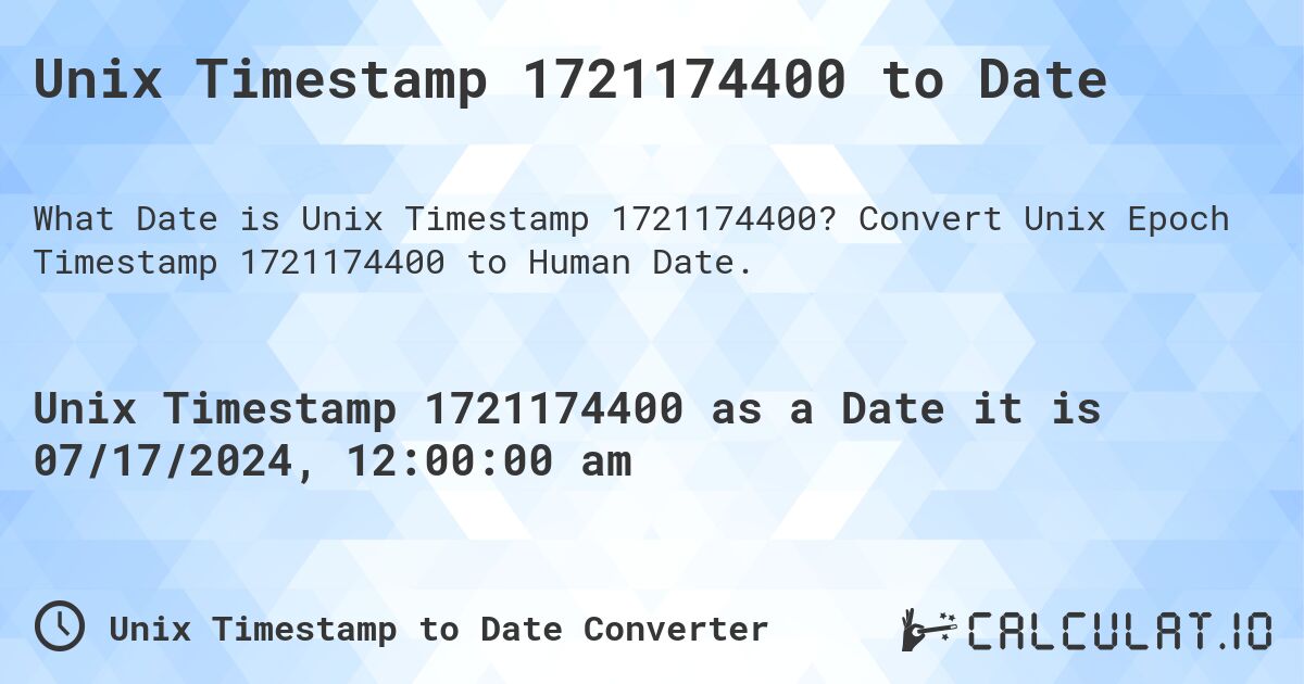 Unix Timestamp 1721174400 to Date. Convert Unix Epoch Timestamp 1721174400 to Human Date.