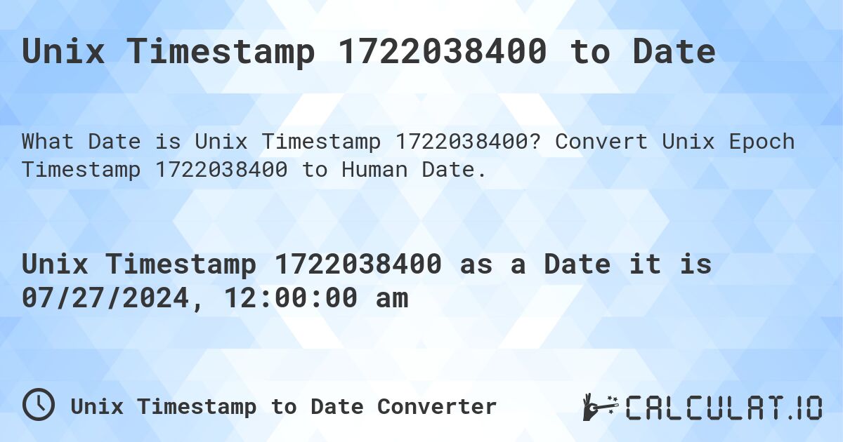 Unix Timestamp 1722038400 to Date. Convert Unix Epoch Timestamp 1722038400 to Human Date.