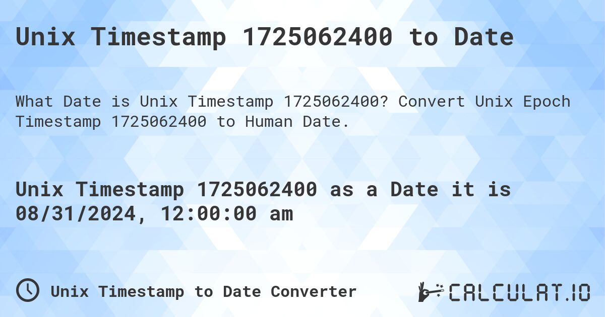 Unix Timestamp 1725062400 to Date. Convert Unix Epoch Timestamp 1725062400 to Human Date.