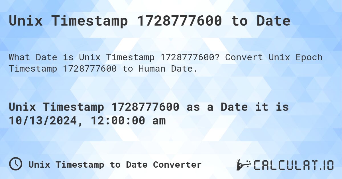 Unix Timestamp 1728777600 to Date. Convert Unix Epoch Timestamp 1728777600 to Human Date.