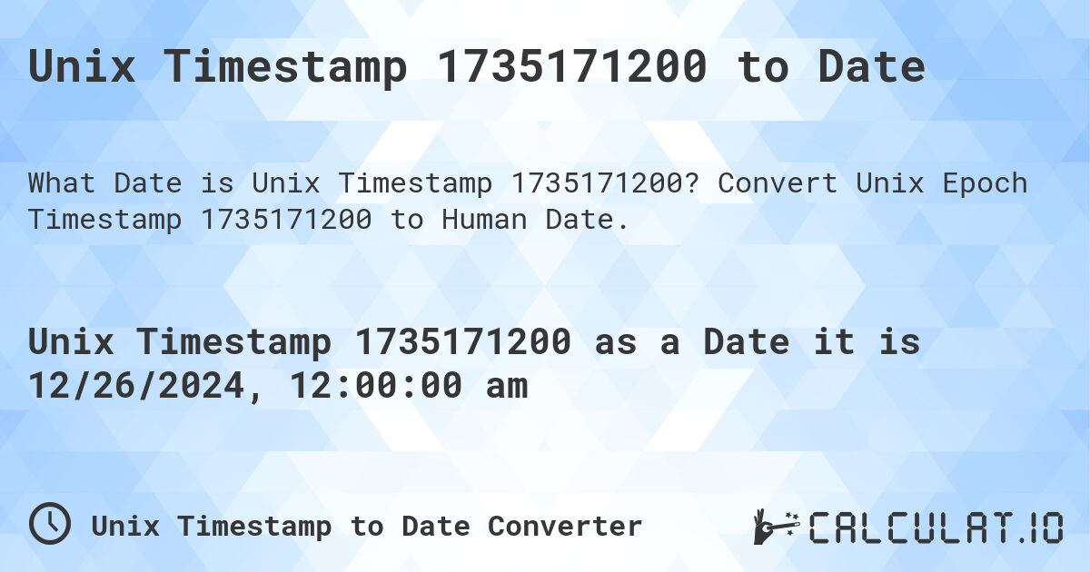 Unix Timestamp 1735171200 to Date. Convert Unix Epoch Timestamp 1735171200 to Human Date.