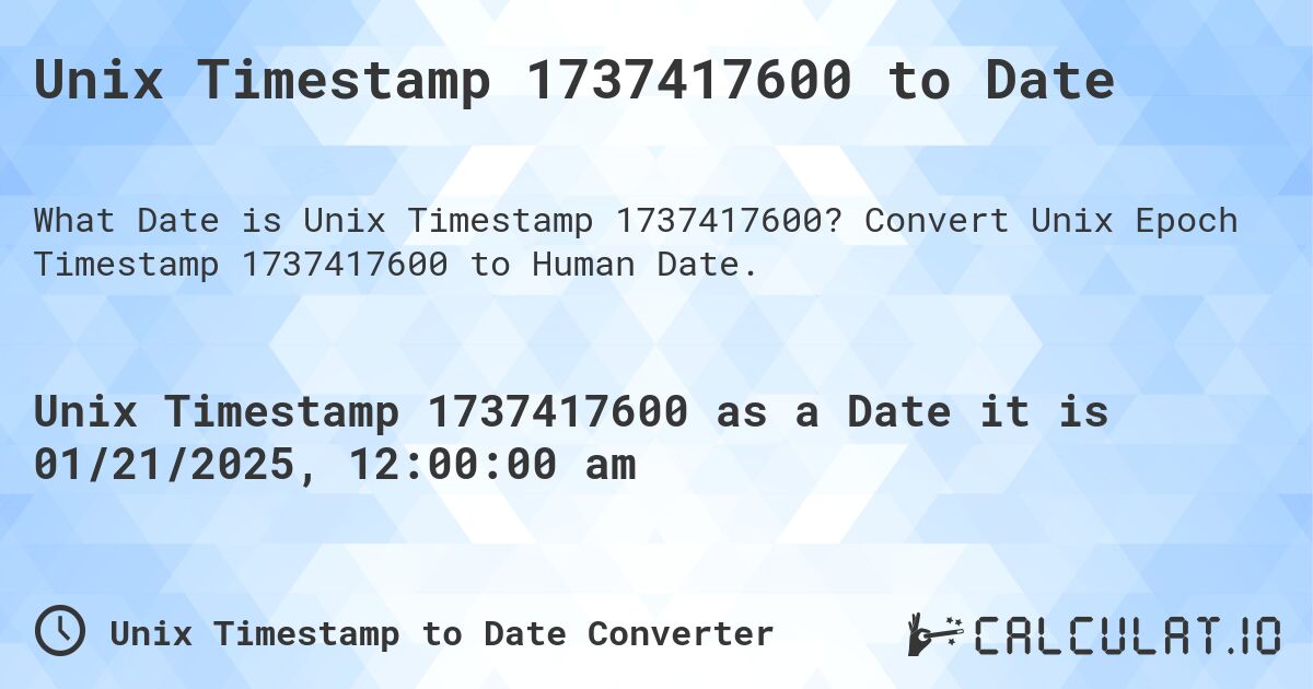 Unix Timestamp 1737417600 to Date. Convert Unix Epoch Timestamp 1737417600 to Human Date.