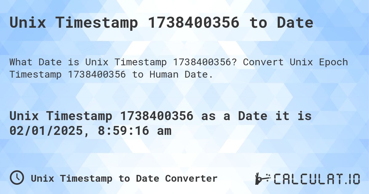 Unix Timestamp 1738400356 to Date. Convert Unix Epoch Timestamp 1738400356 to Human Date.