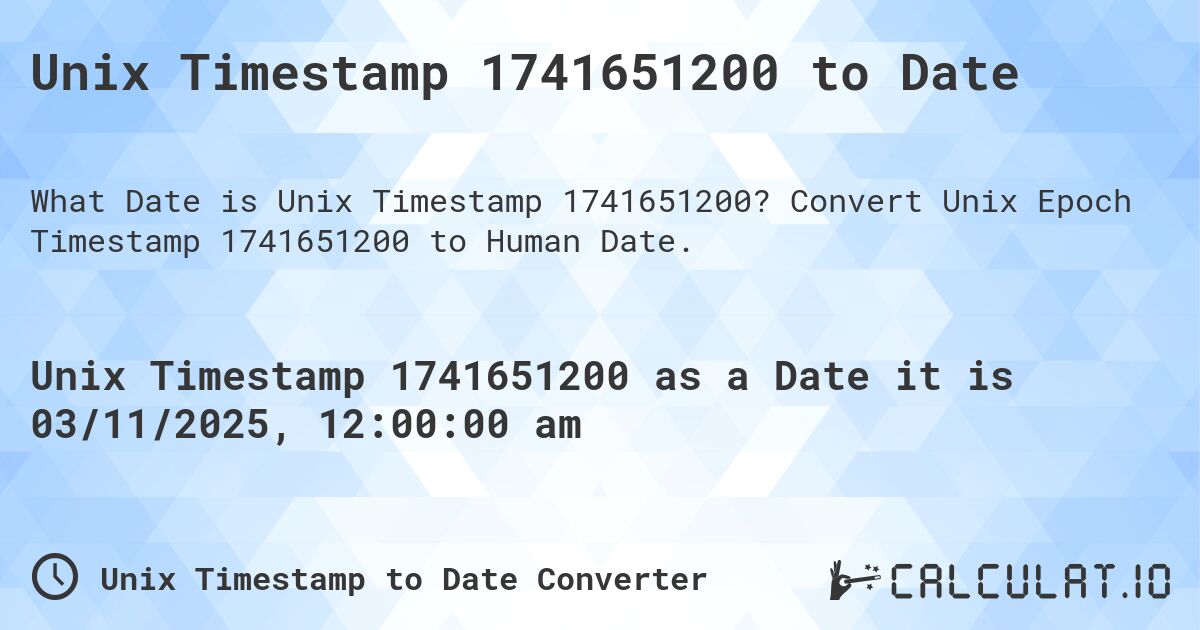 Unix Timestamp 1741651200 to Date. Convert Unix Epoch Timestamp 1741651200 to Human Date.