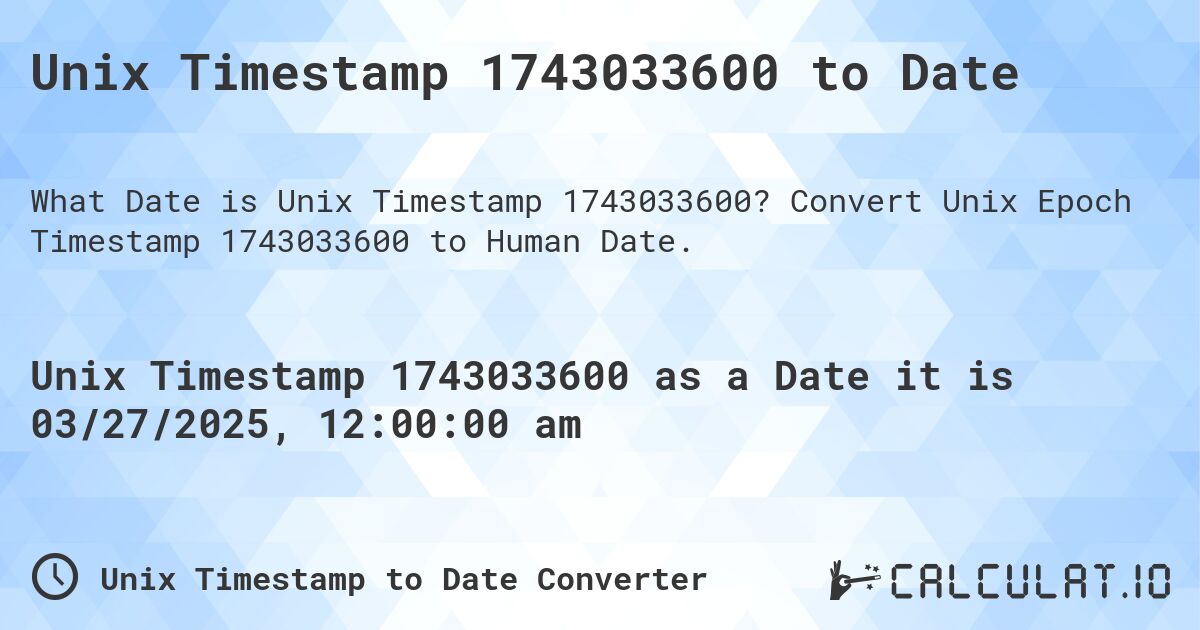 Unix Timestamp 1743033600 to Date. Convert Unix Epoch Timestamp 1743033600 to Human Date.