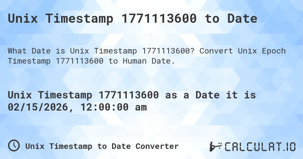 Unix Timestamp 1771113600 to Date. Convert Unix Epoch Timestamp 1771113600 to Human Date.