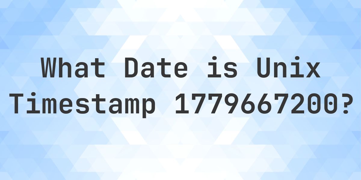 Unix Timestamp 1779667200 to Date - Calculatio