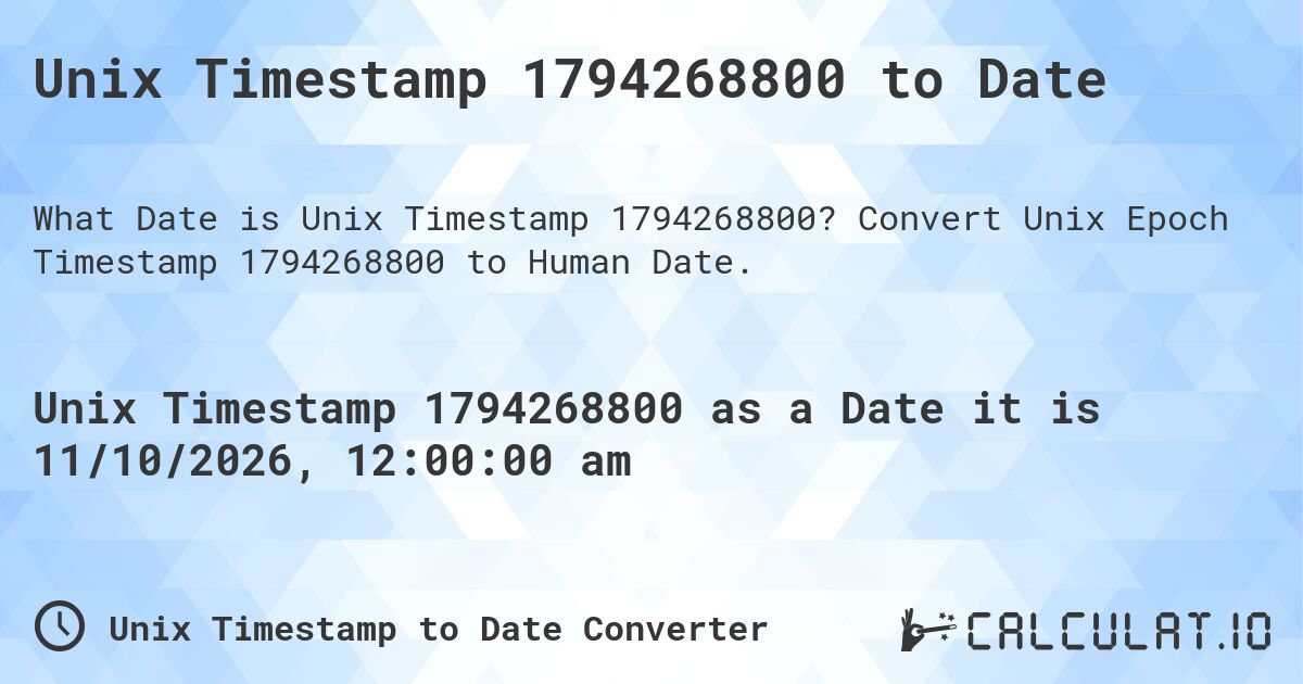 Unix Timestamp 1794268800 to Date. Convert Unix Epoch Timestamp 1794268800 to Human Date.