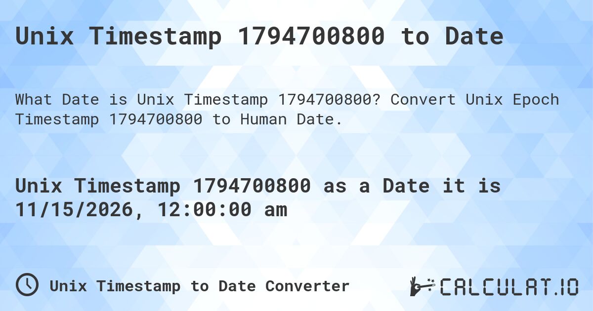 Unix Timestamp 1794700800 to Date. Convert Unix Epoch Timestamp 1794700800 to Human Date.