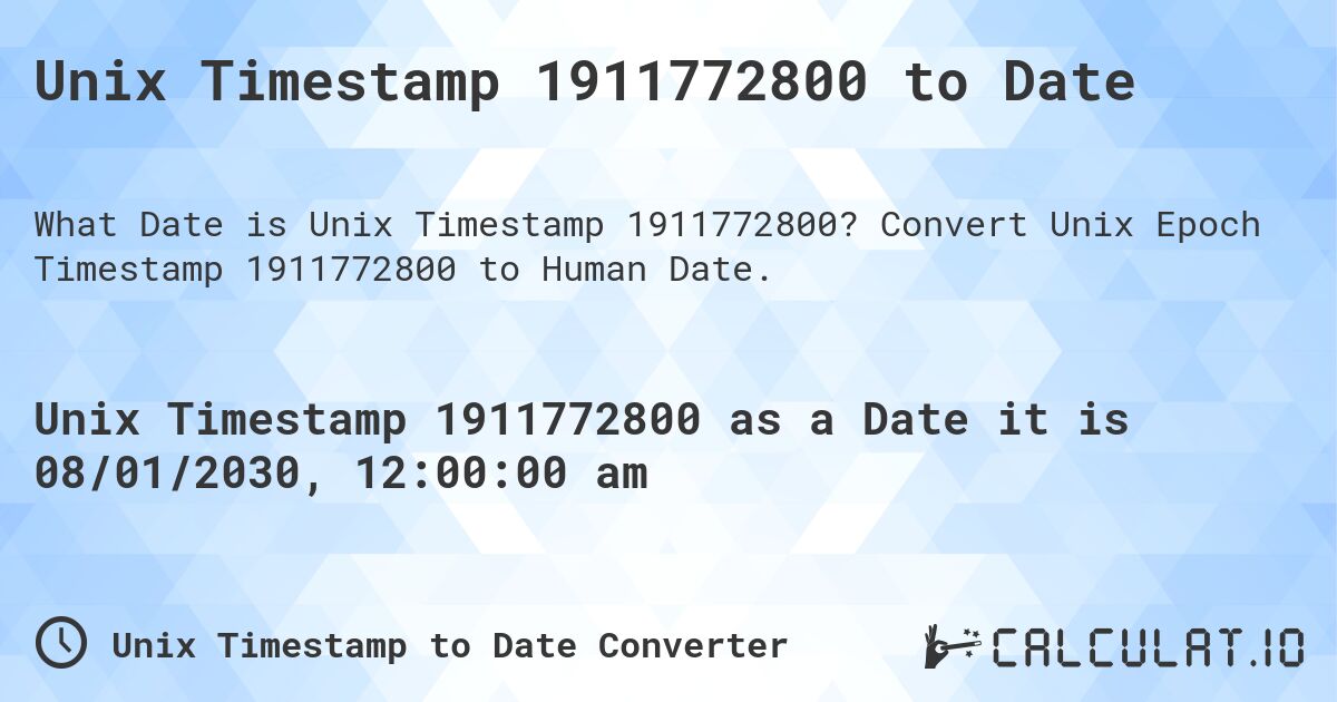 Unix Timestamp 1911772800 to Date. Convert Unix Epoch Timestamp 1911772800 to Human Date.