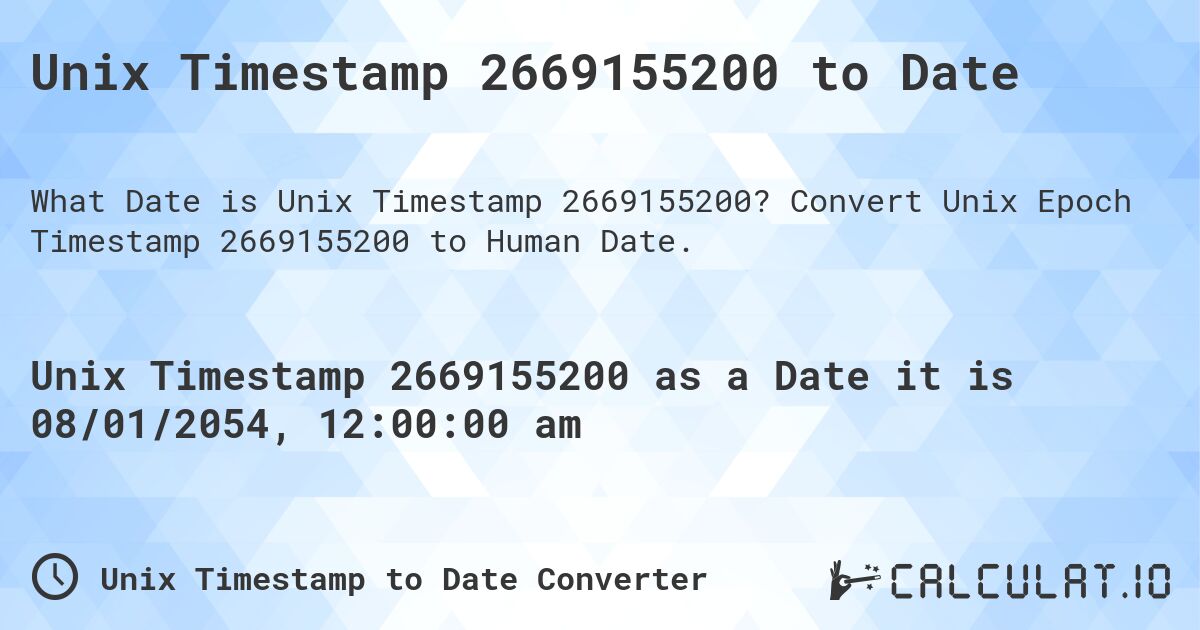 Unix Timestamp 2669155200 to Date. Convert Unix Epoch Timestamp 2669155200 to Human Date.