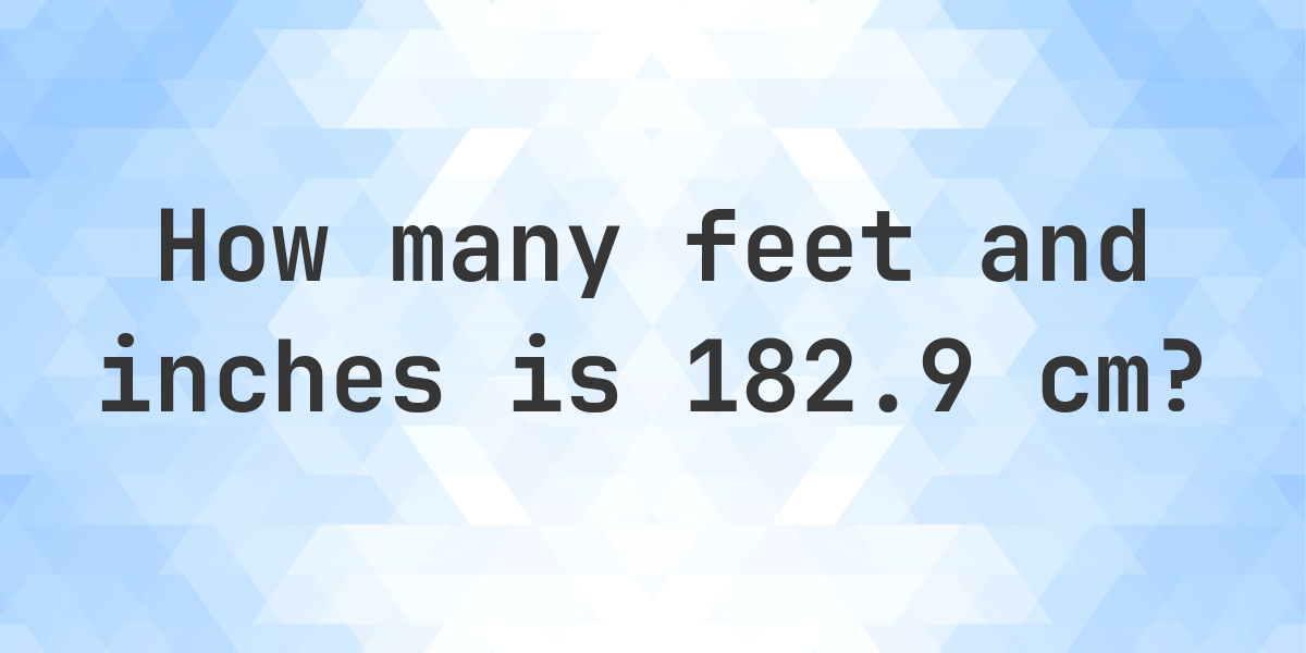 182 9 Cm In Feet