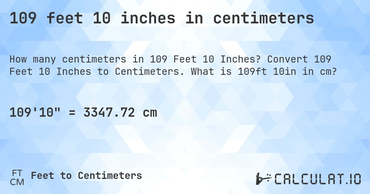 109 feet 10 inches in centimeters. Convert 109 Feet 10 Inches to Centimeters. What is 109ft 10in in cm?