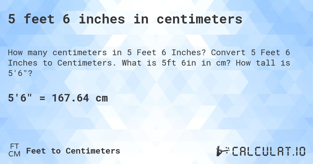 5 Feet 6 Inches In Centimeters Calculatio