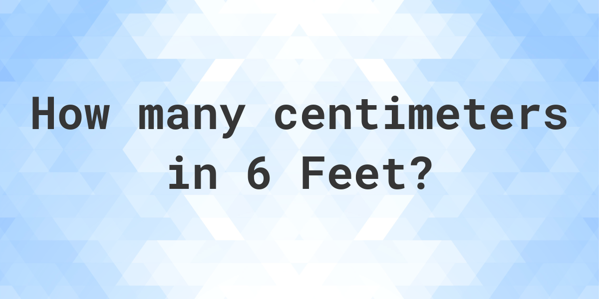 6-feet-in-centimeters-calculatio