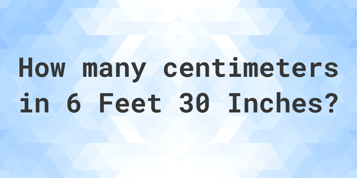 6-feet-30-inches-in-centimeters-calculatio