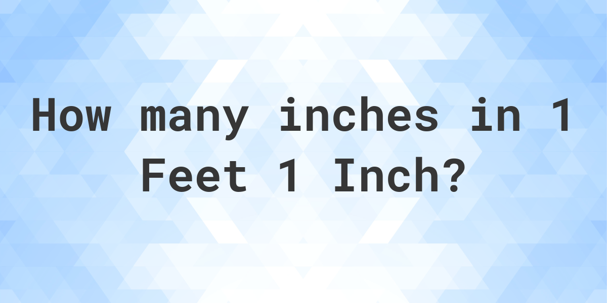 1-feet-1-inch-in-inches-calculatio