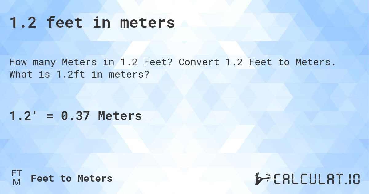1.2 feet in meters. Convert 1.2 Feet to Meters. What is 1.2ft in meters?