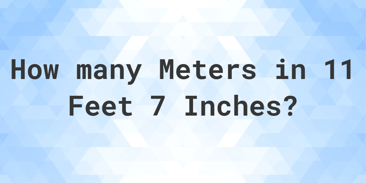 11-feet-7-inches-in-meters-calculatio