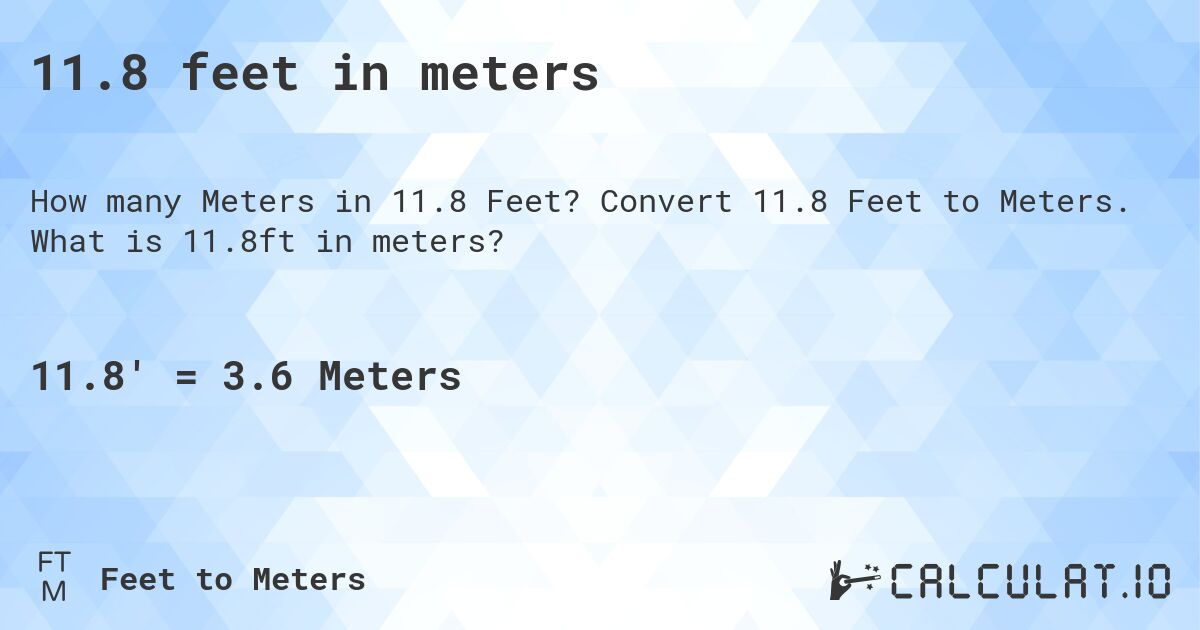 11.8 feet in meters. Convert 11.8 Feet to Meters. What is 11.8ft in meters?