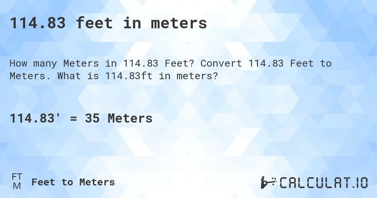 114.83 feet in meters. Convert 114.83 Feet to Meters. What is 114.83ft in meters?