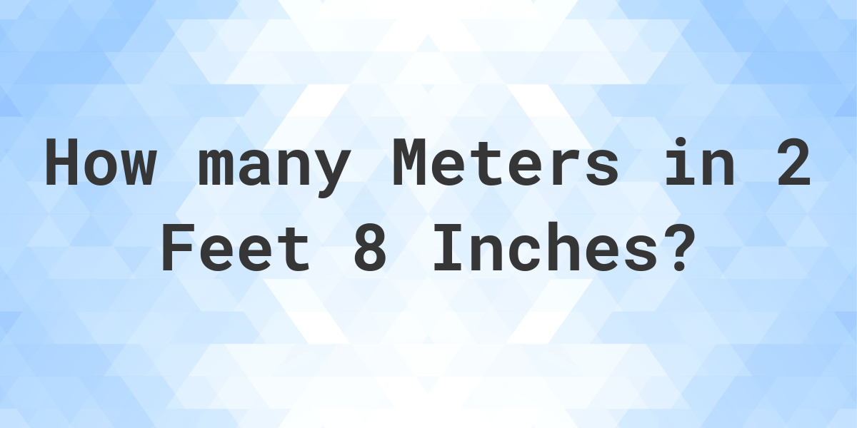 2-feet-8-inches-in-meters-calculatio