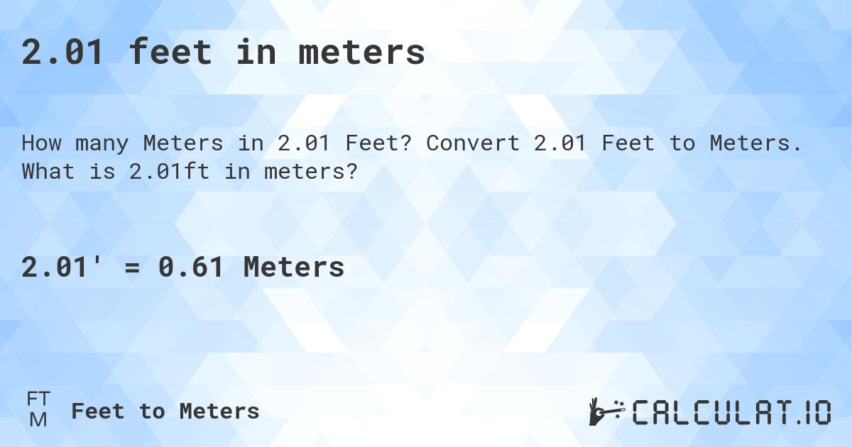 2.01 feet in meters. Convert 2.01 Feet to Meters. What is 2.01ft in meters?