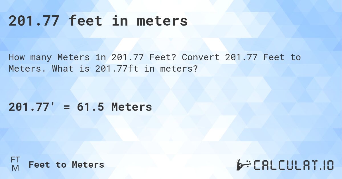201.77 feet in meters. Convert 201.77 Feet to Meters. What is 201.77ft in meters?