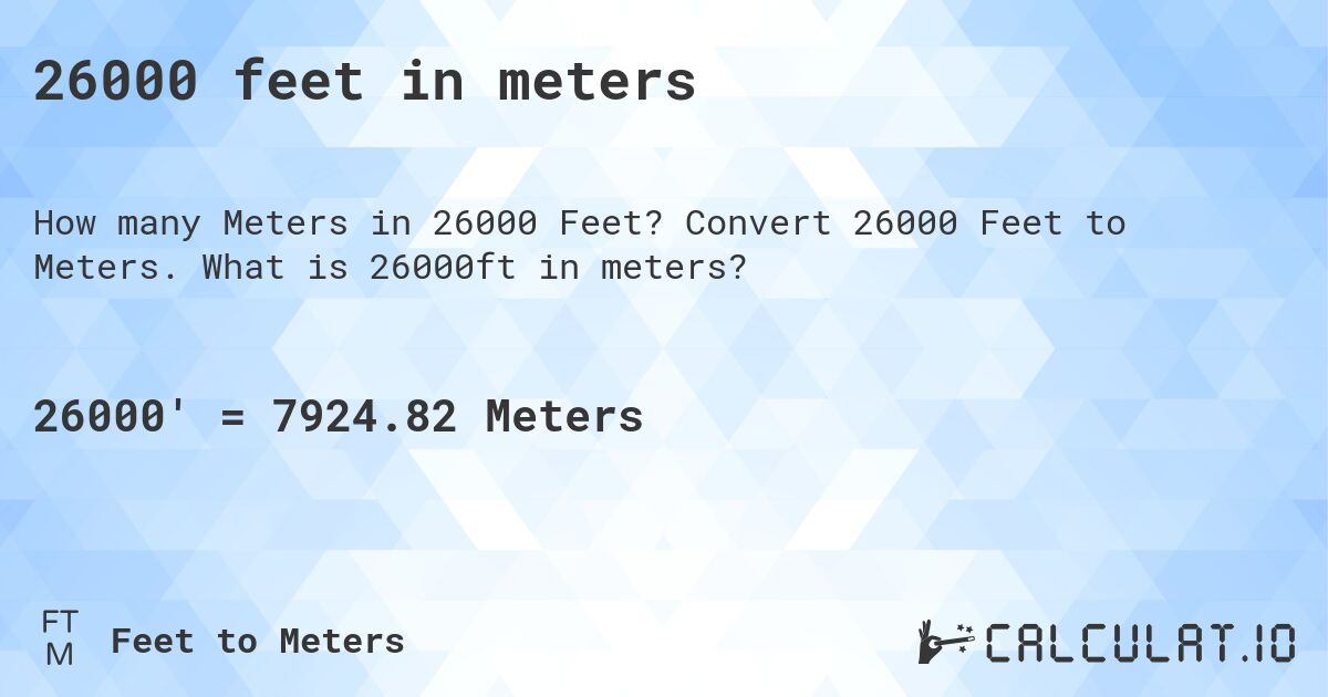26000 feet in meters. Convert 26000 Feet to Meters. What is 26000ft in meters?