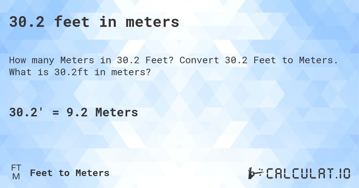 30.2 feet in meters. Convert 30.2 Feet to Meters. What is 30.2ft in meters?