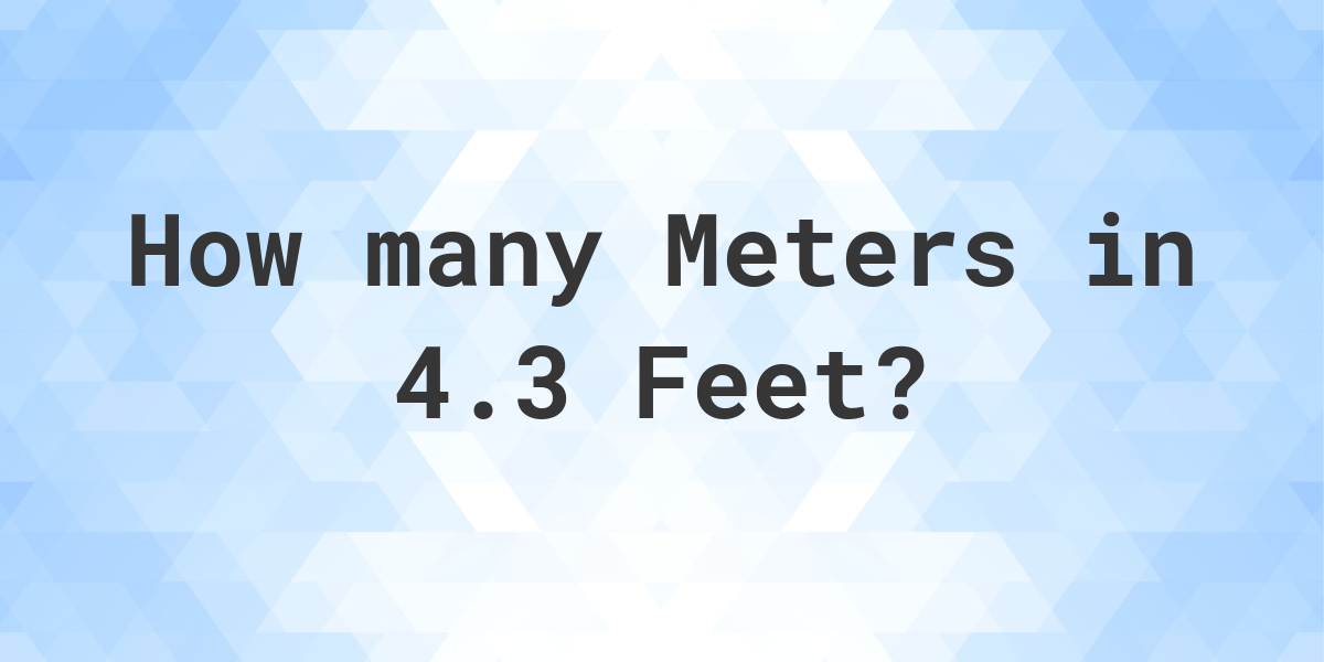 4 ft hotsell 3 in meters