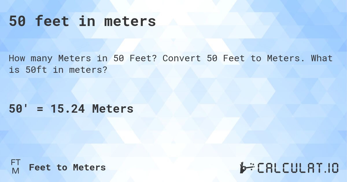 50 Feet In Meters Calculatio