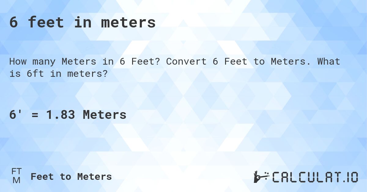 6 feet in meters. Convert 6 Feet to Meters. What is 6 ft in meters?