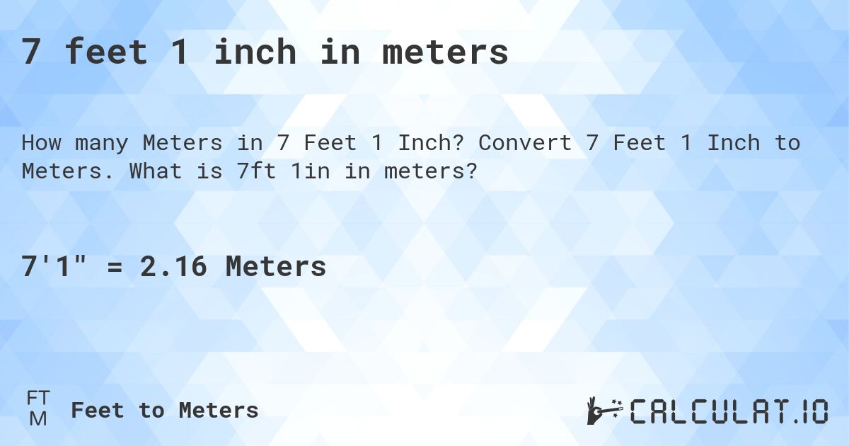 7 feet 1 inch in meters. Convert 7 Feet 1 Inch to Meters. What is 7ft 1in in meters?