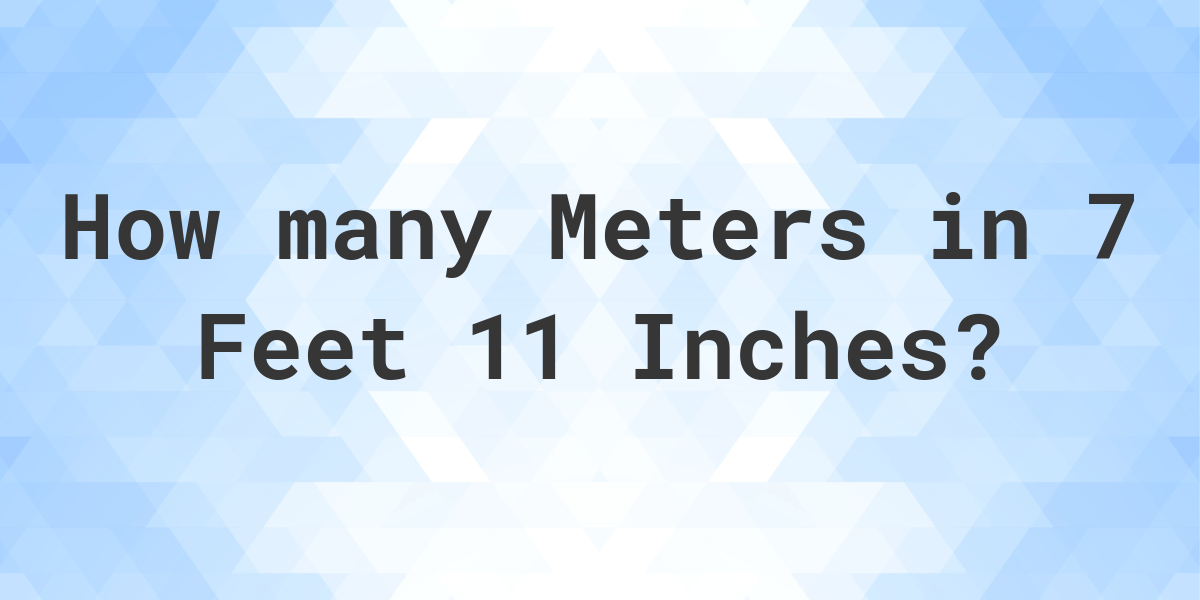 Convert 4 Feet 11 Inches To Metric