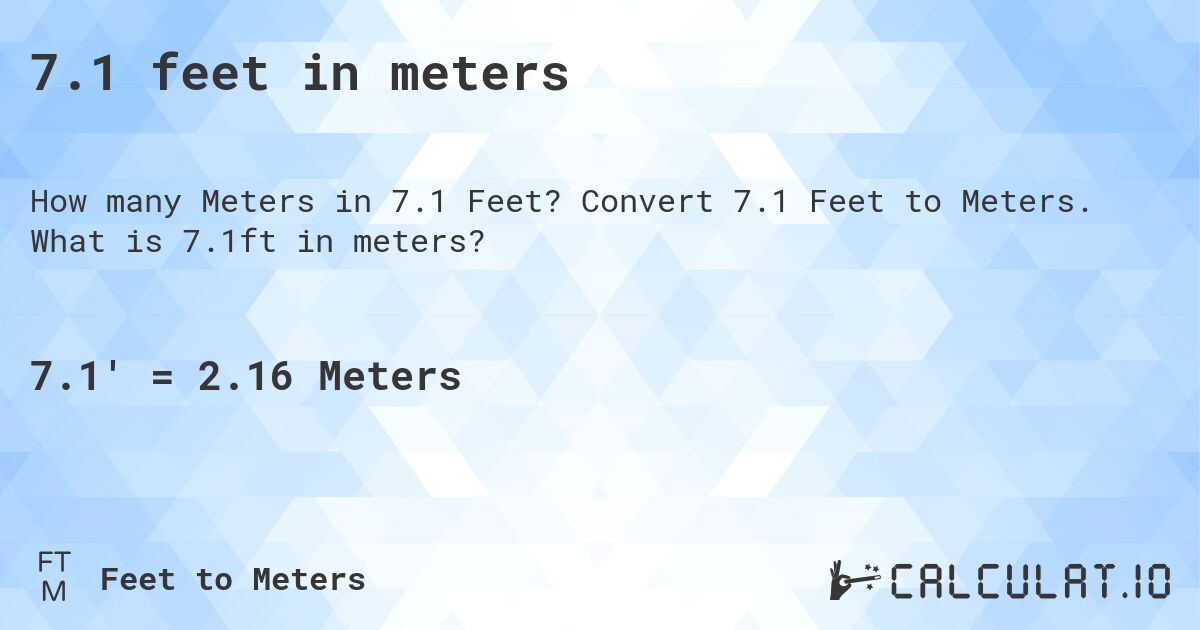 7.1 feet in meters. Convert 7.1 Feet to Meters. What is 7.1ft in meters?