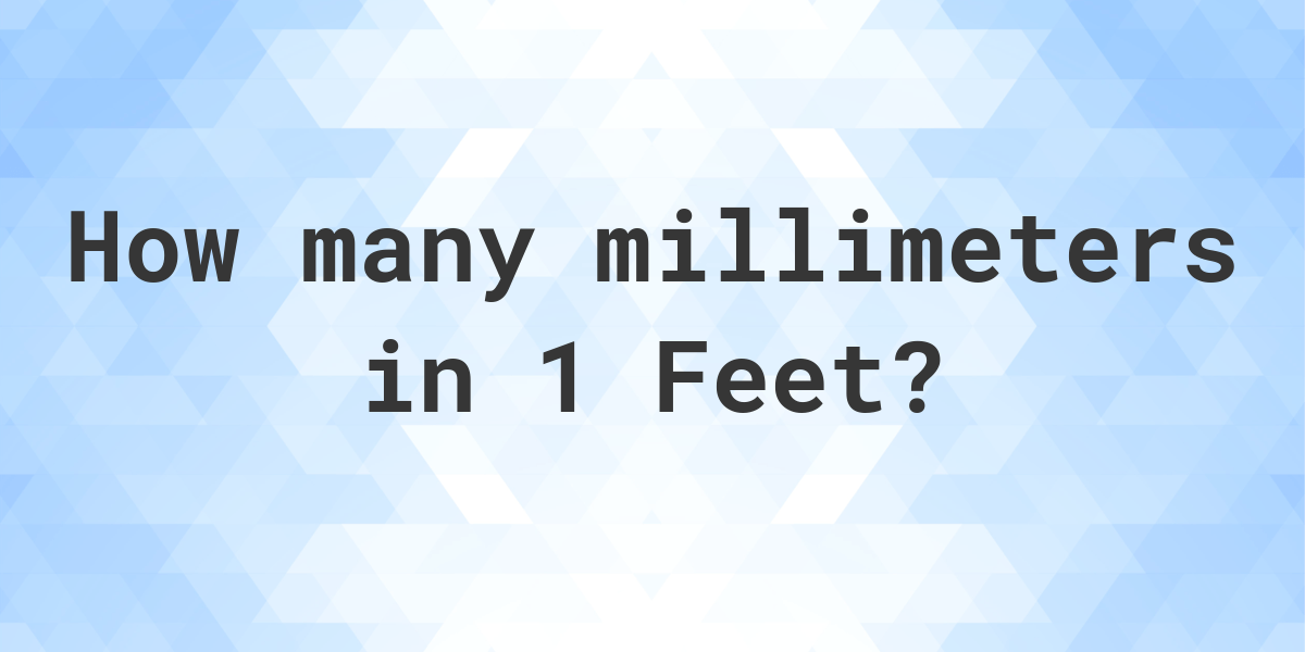 1-feet-in-millimeters-calculatio