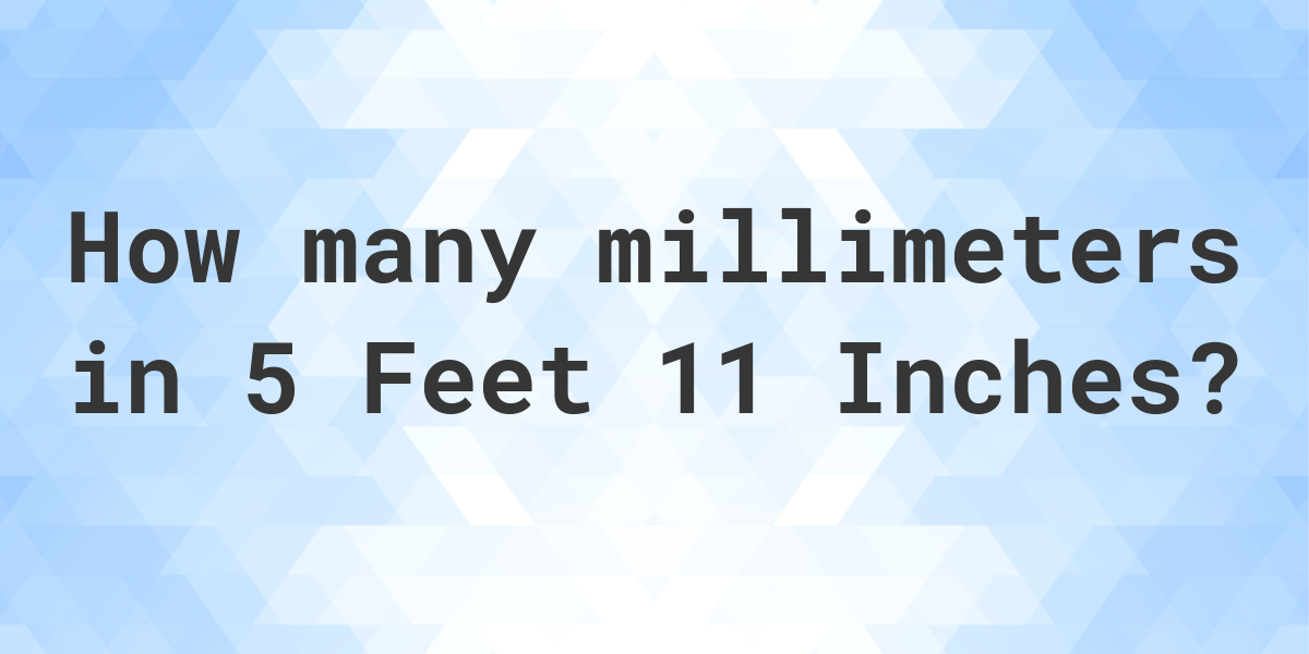 5ft 11 hotsell inches in cms