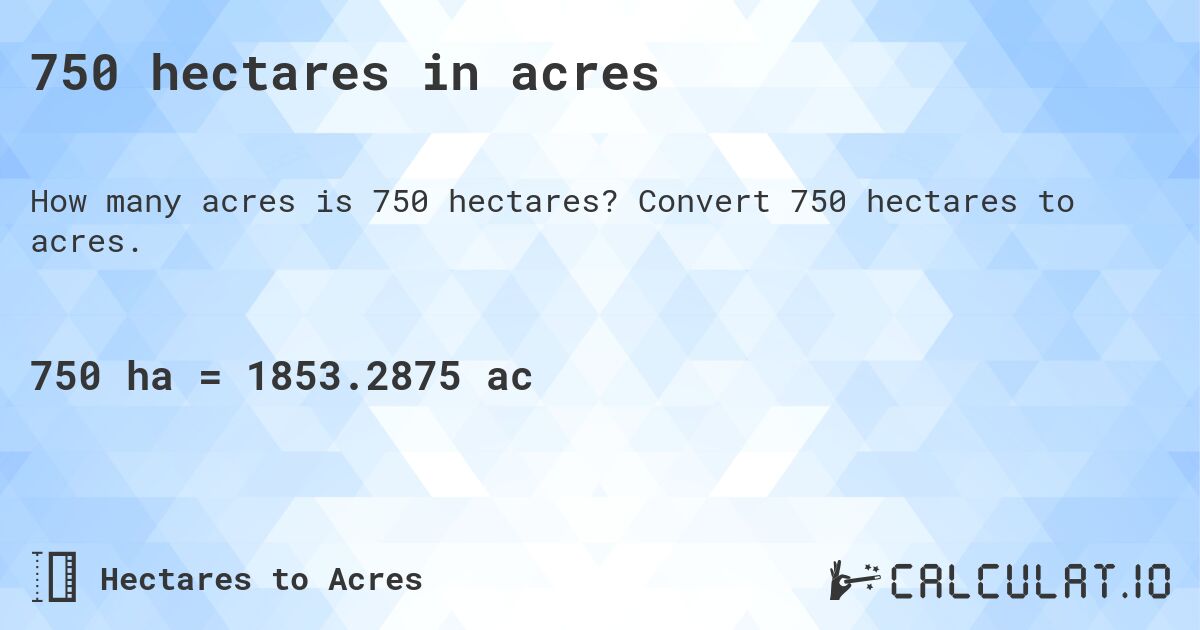 750 hectares in acres. Convert 750 hectares to acres.