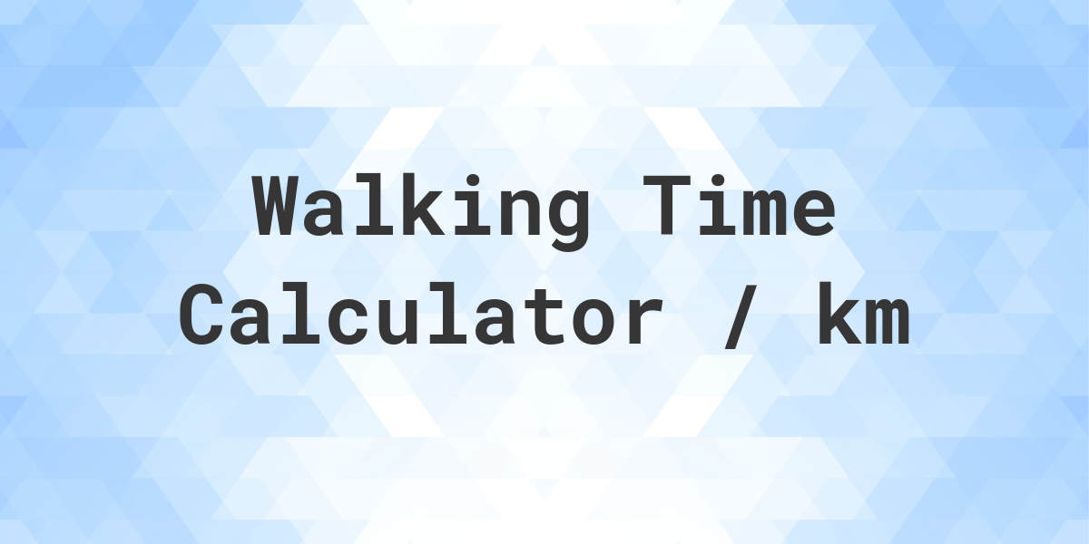 walking-time-calculator-km-calculatio