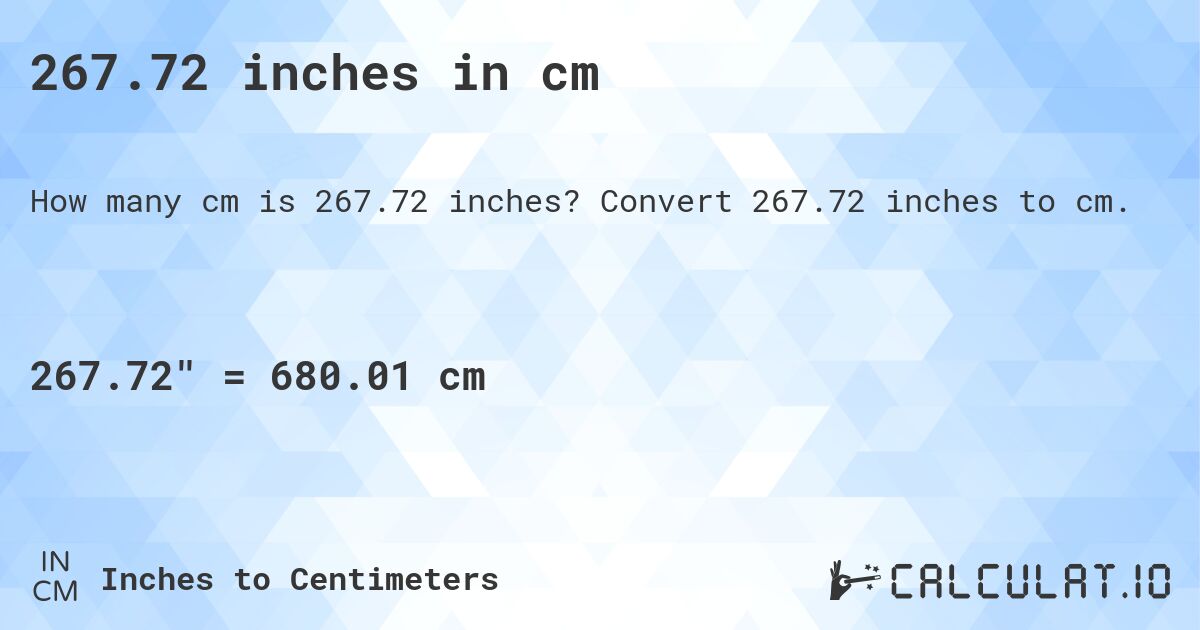 267.72 inches in cm. Convert 267.72 inches to cm.